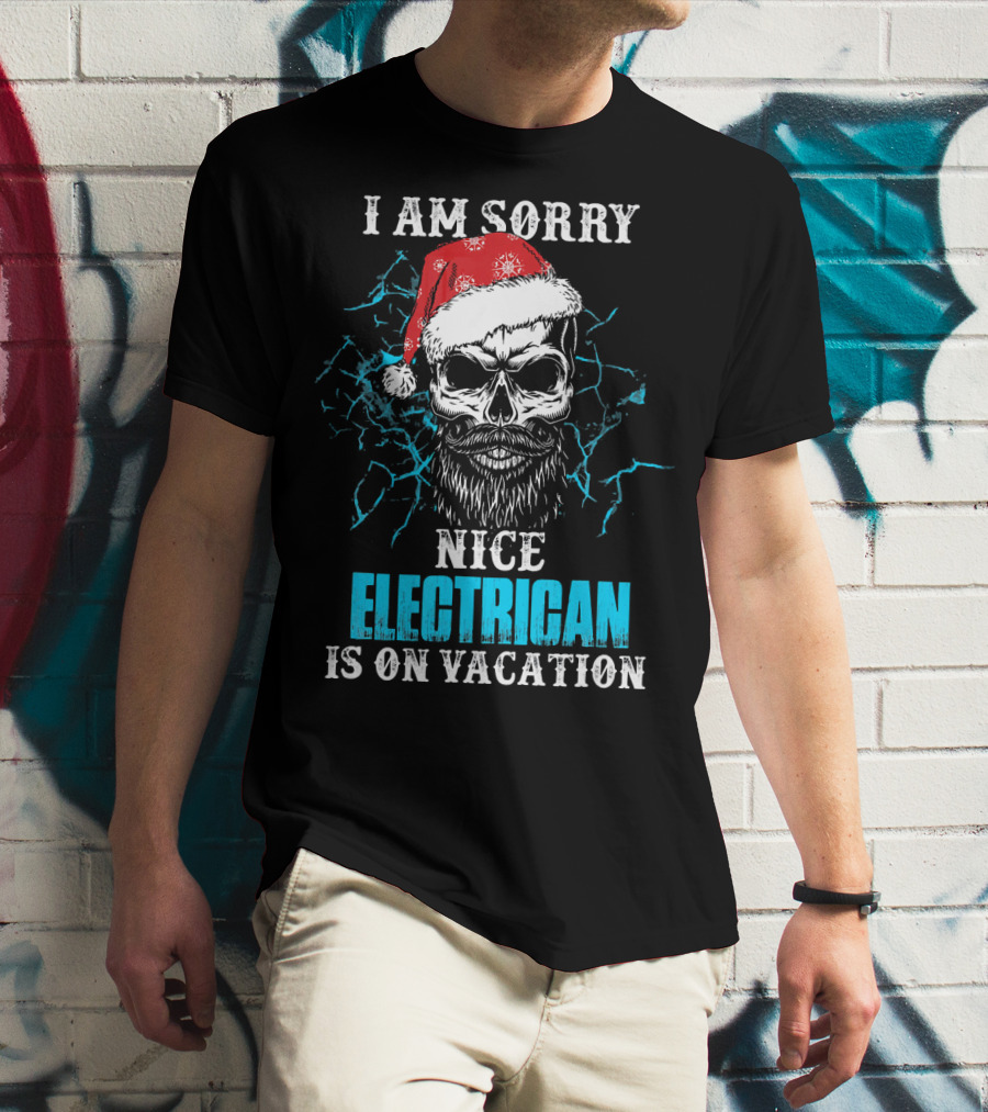 I Am Sorry Nice Electrician Is On Vacation Santa Skull With Beard And Lightning Background T-Shirt
