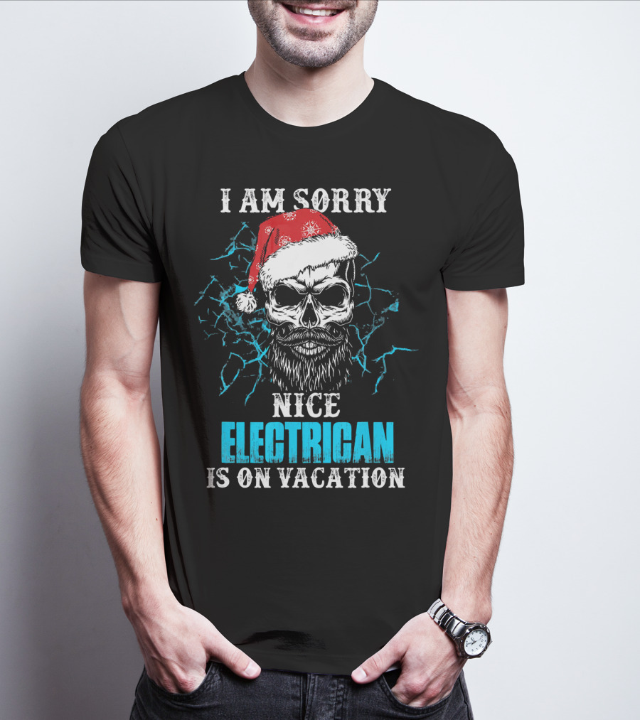 I Am Sorry Nice Electrician Is On Vacation Santa Skull With Beard And Lightning Background T-Shirt