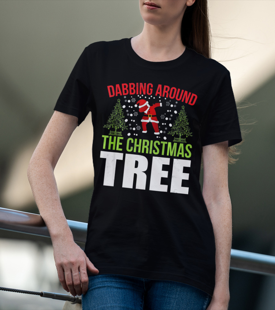 Dabbing Around The Christmas Tree Santa Dance T-Shirt