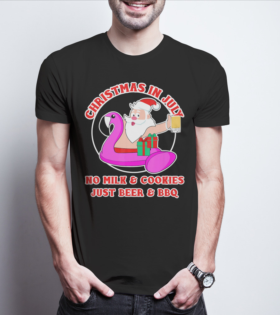 Christmas In July Santa Flamingo No Milk Cookies Just Beer BBQ T-Shirt
