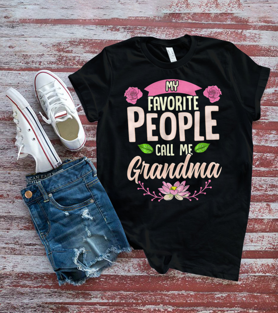 My Favorite People Call Me Grandma Roses And Lotus Flower T-Shirt
