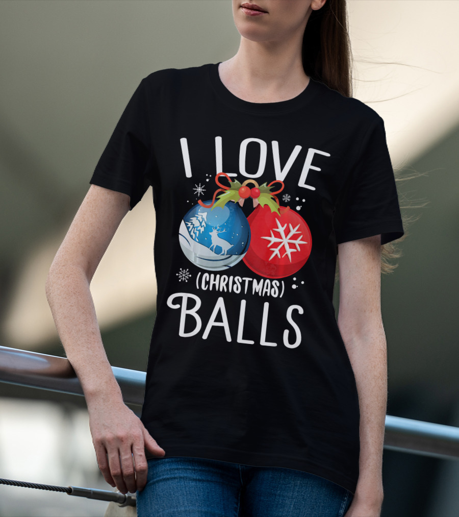 I Love Christmas Balls Funny Dirty Joke Snowflake Reindeer T-Shirt