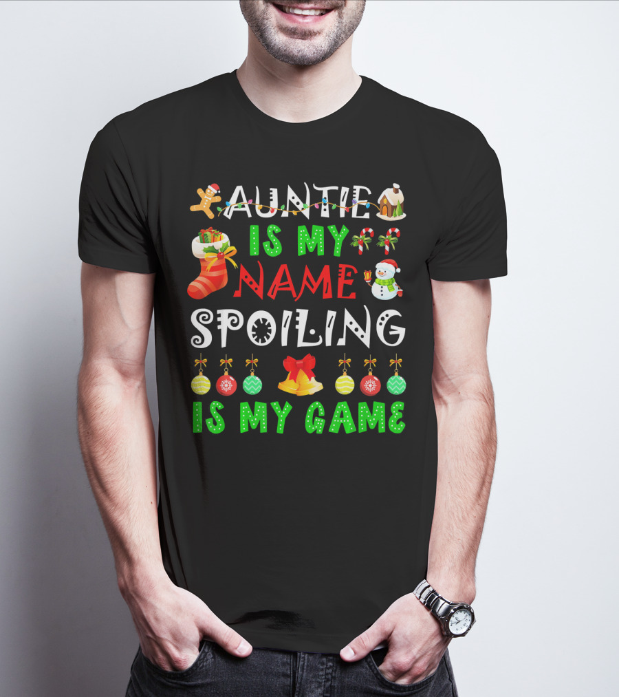Auntie Is My Name Spoiling Is My Game Christmas Ornaments Snowman Gingerbread House T-Shirt