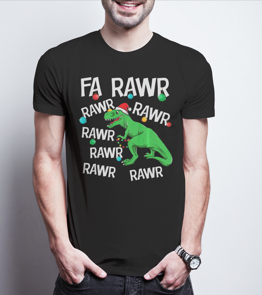 Fa Rawr Rawr Dinosaur Christmas T Rex T-Shirt