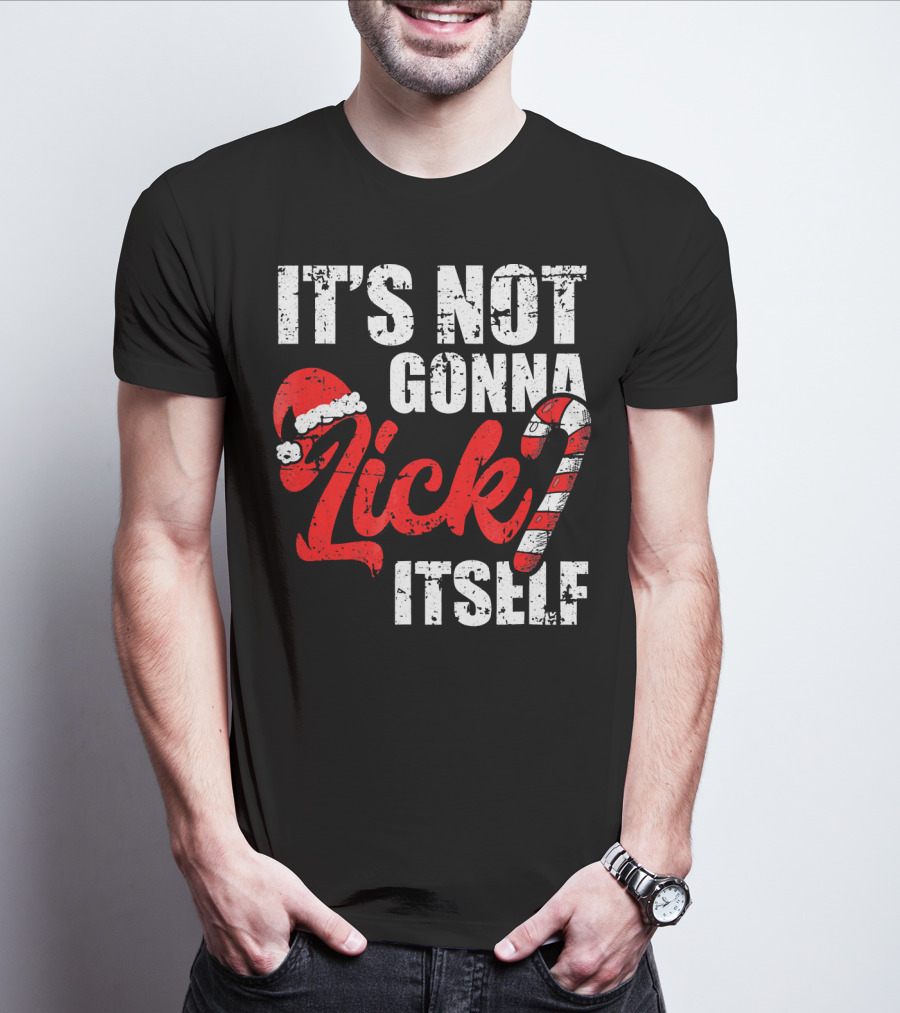 Funny Christmas It's Not Gonna Lick Itself Candy Cane Santa Hat T-Shirt