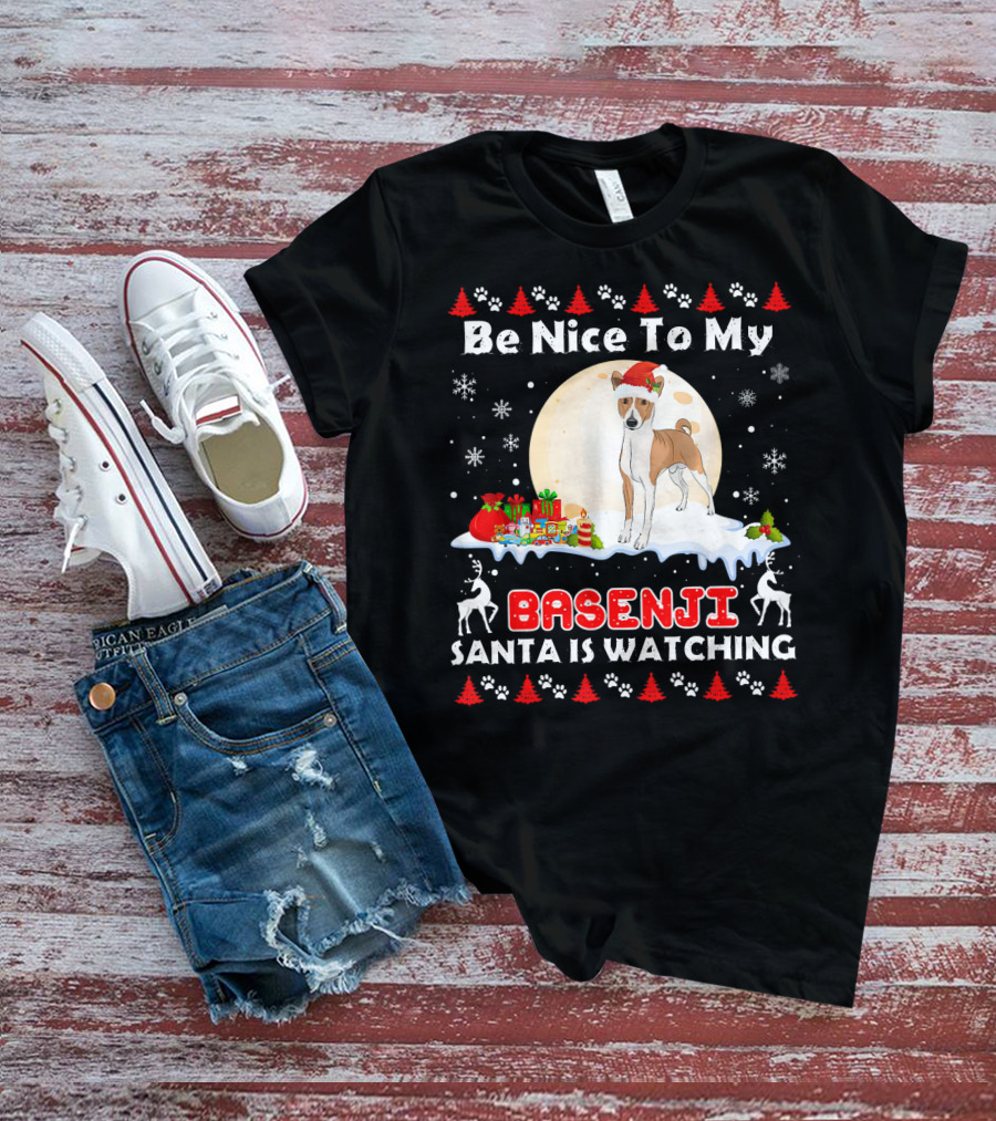 Be Nice To My Basenji Santa Is Watching Christmas Dog T-Shirt