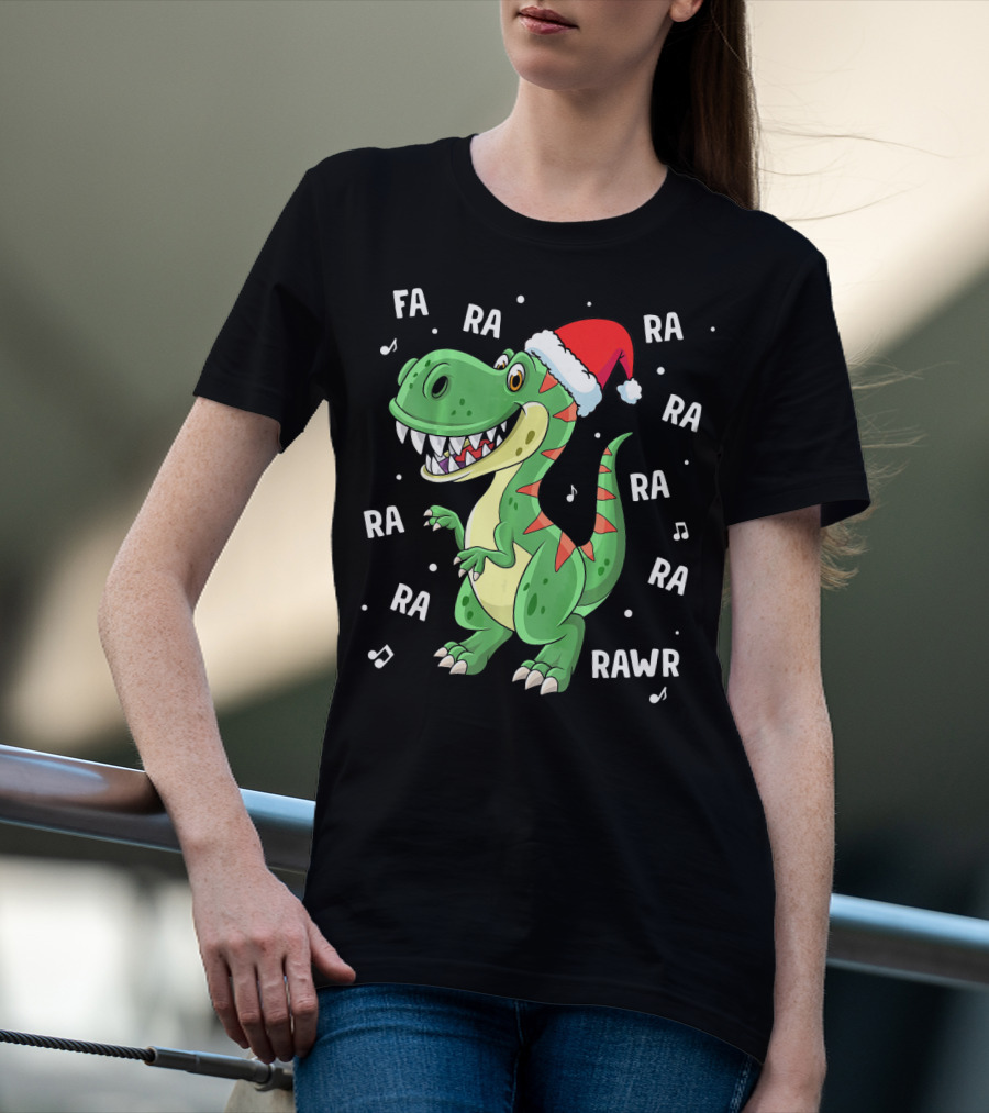 Fa Ra Ra Ra Rawr Dinosaur Rex In Santa Hat Singing Holiday Tune T-Shirt