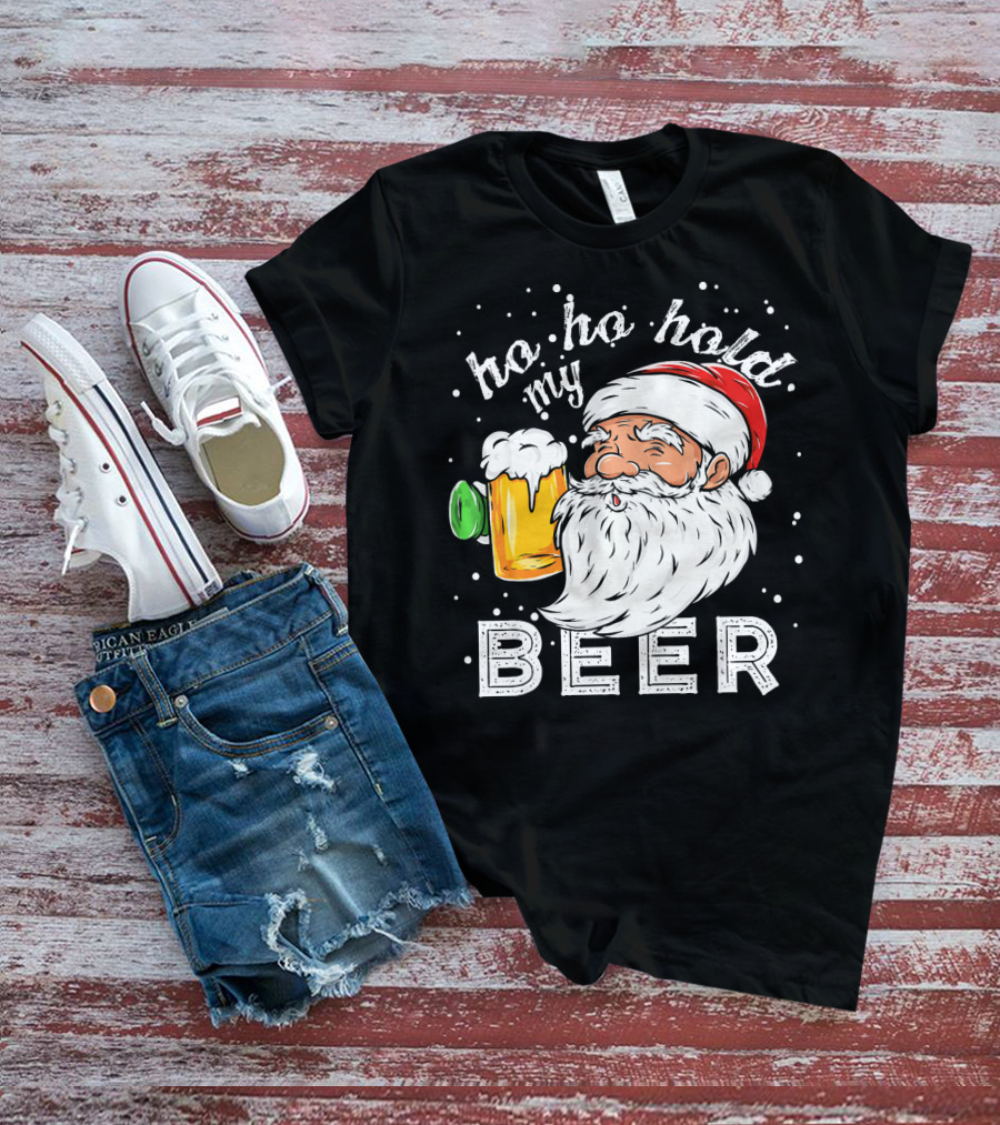 Ho Ho Hold My Beer Santa Christmas Drinking T-Shirt