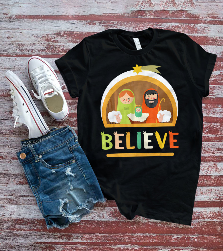 BELIEVE BABY JESUS CHRIST NATIVITY MANGER SCENE SHEPHERD STAR T-Shirt