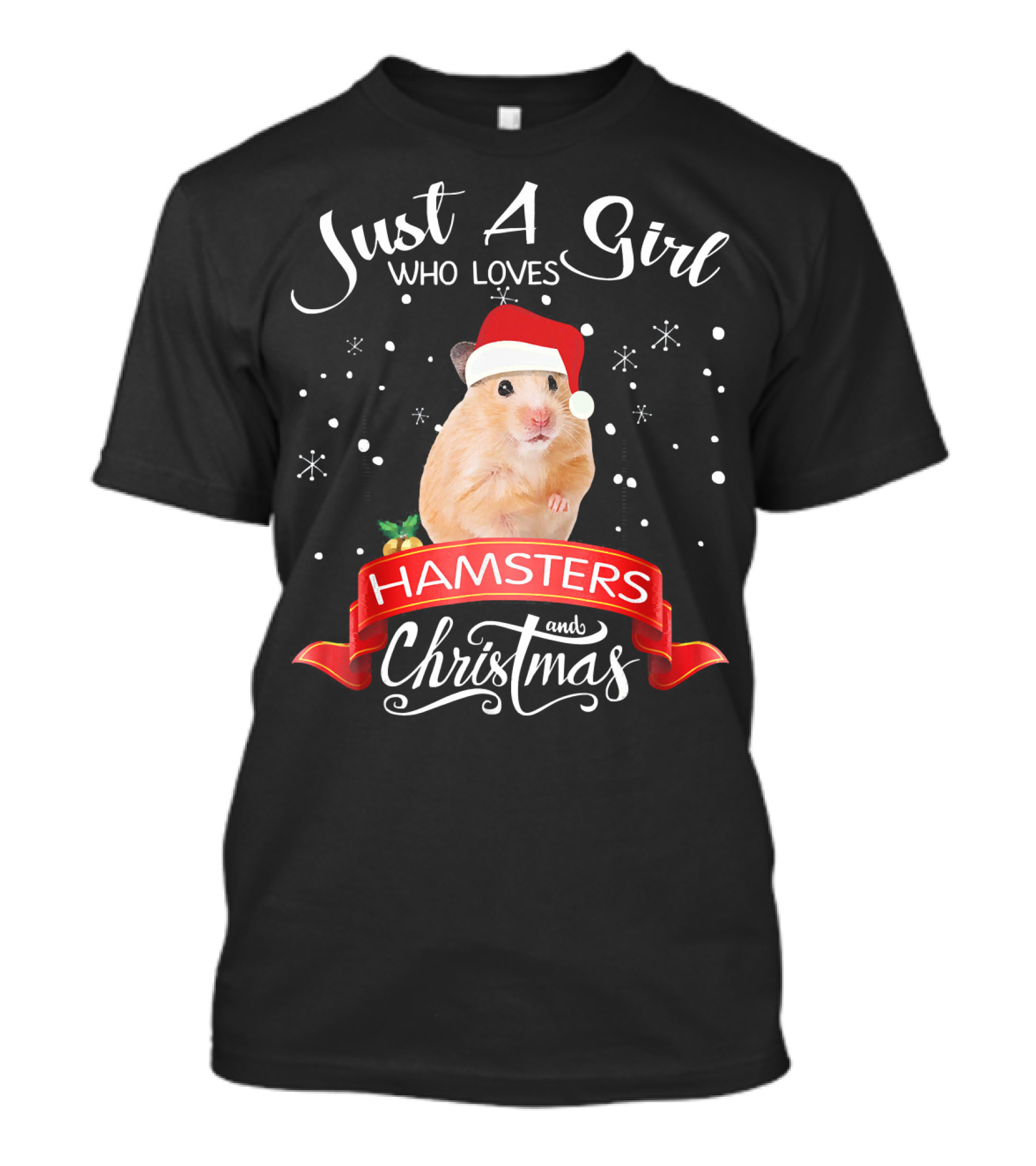 Just A Girl Who Loves Hamsters And Christmas T-Shirt