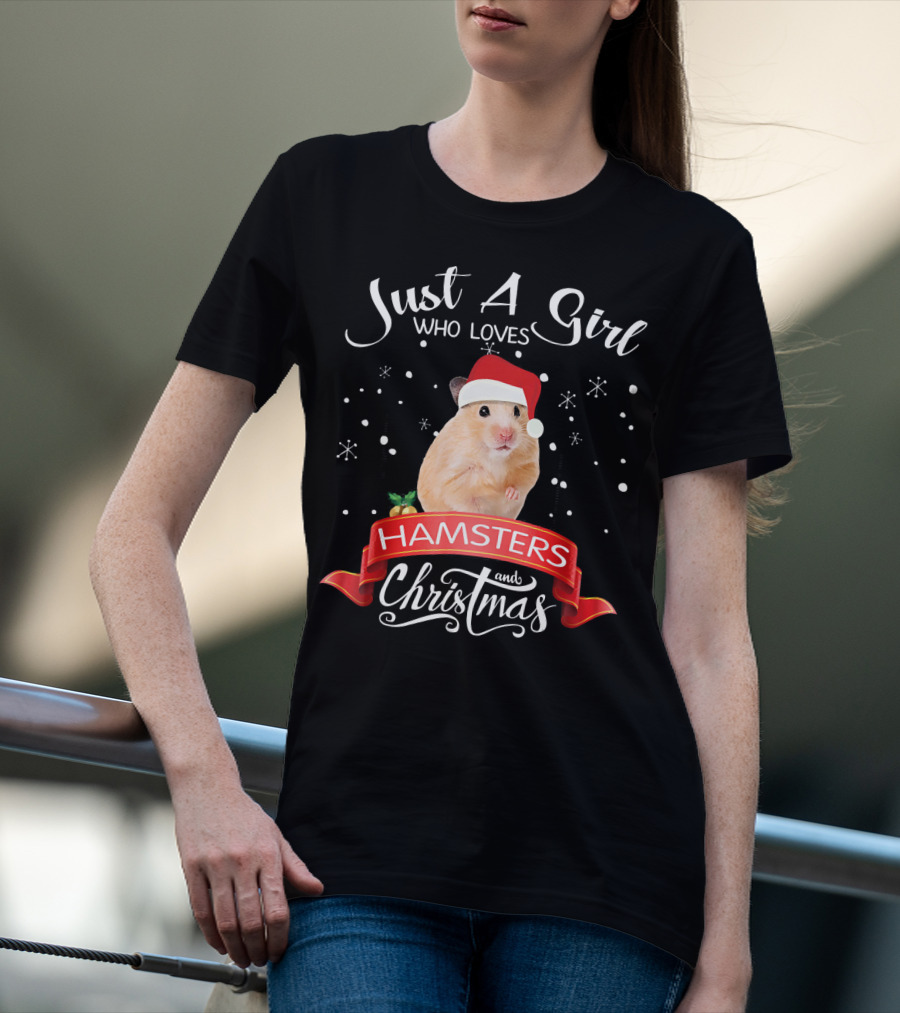 Just A Girl Who Loves Hamsters And Christmas T-Shirt