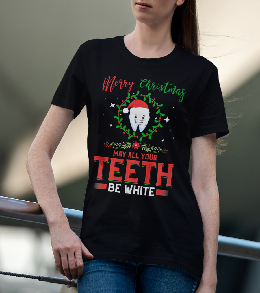Merry Christmas May All Your Teeth Be White With Santa Tooth Wreath T-Shirt