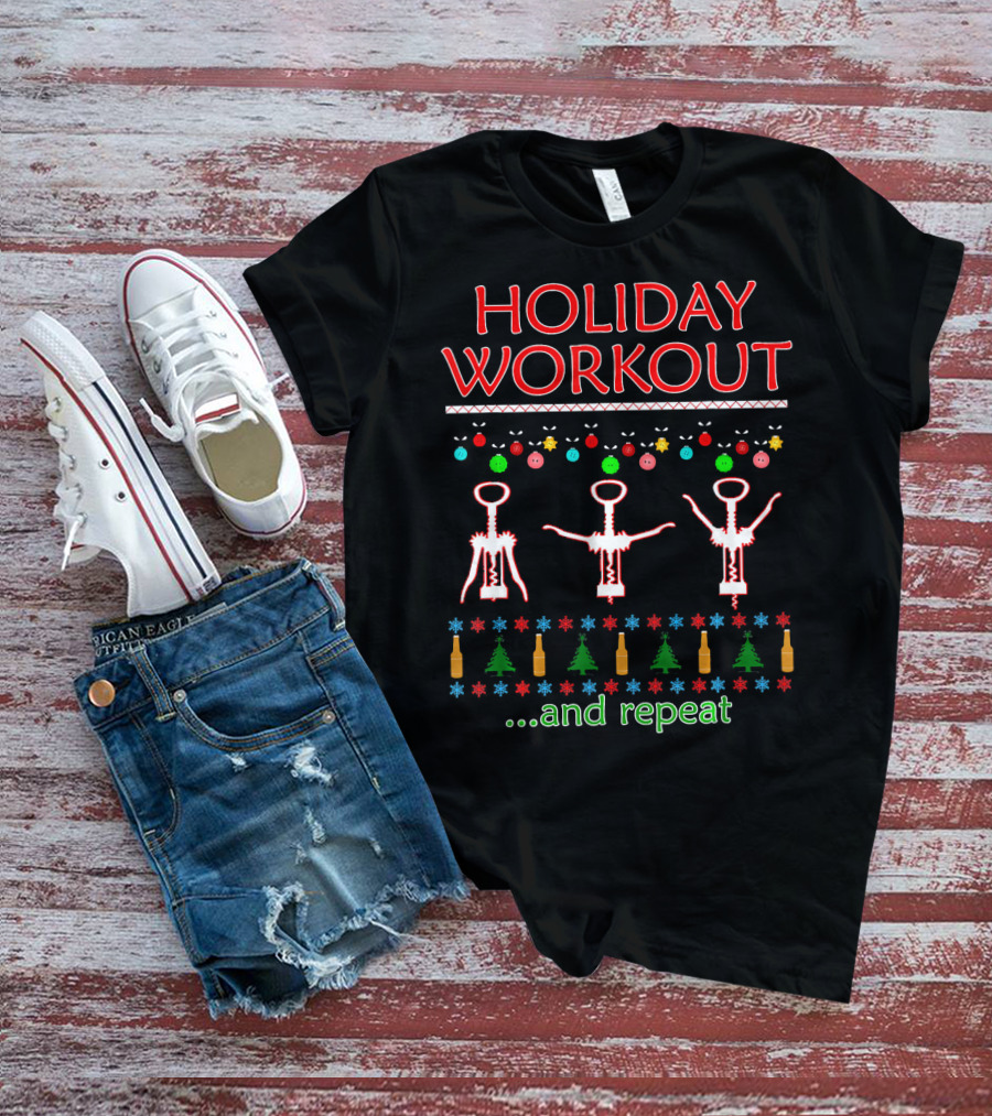 HOLIDAY WORKOUT Corkscrew Festive And Repeat Wine Formula T-Shirt
