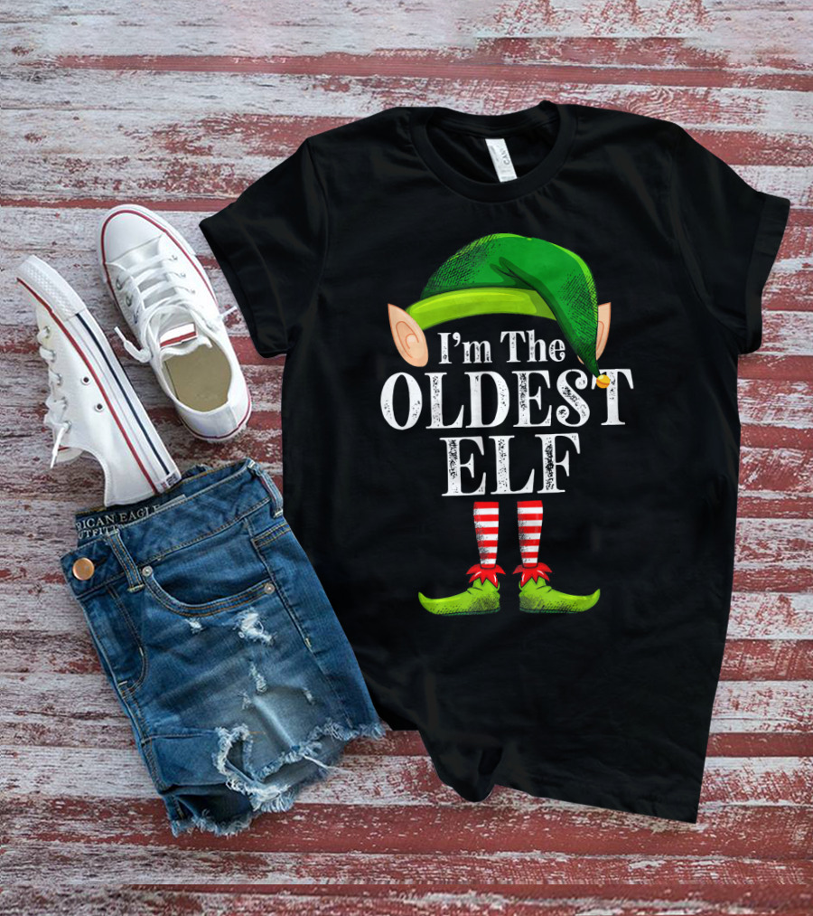 I'm The Oldest Elf In Green Hat And Striped Legs T-Shirt