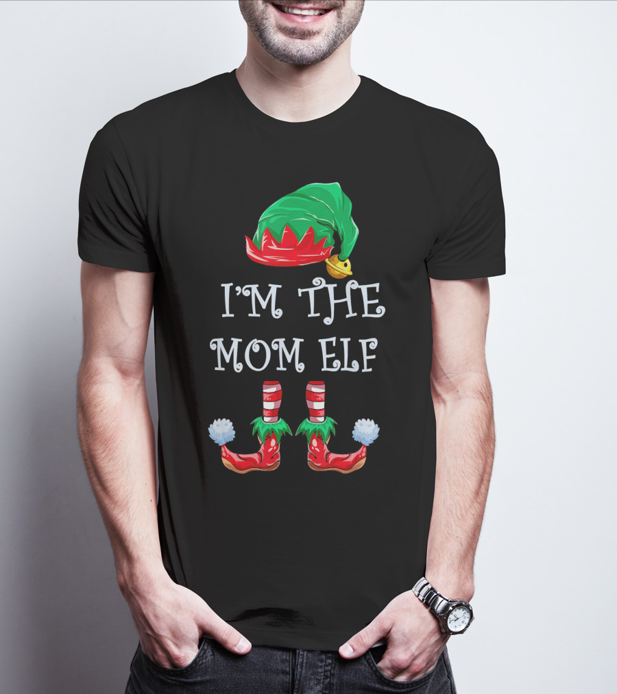 I'm The Mom Elf Christmas Hat And Shoes T-Shirt