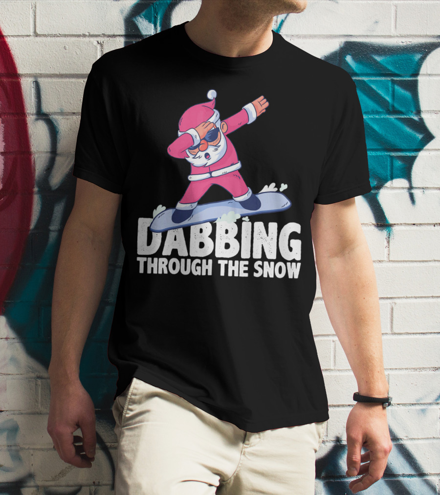 Dabbing Through The Snow Santa Snowboarding Christmas T-Shirt