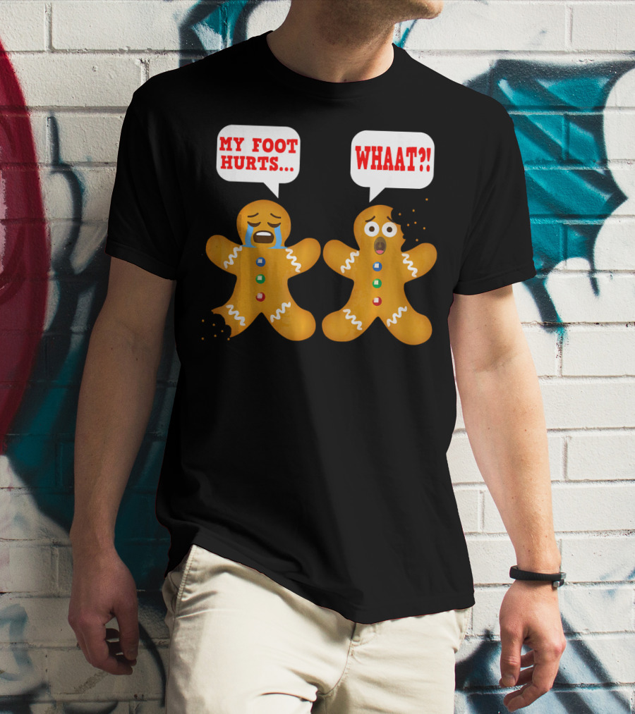 My Foot Hurts Gingerbread Funny Ugly Christmas Reaction T-Shirt