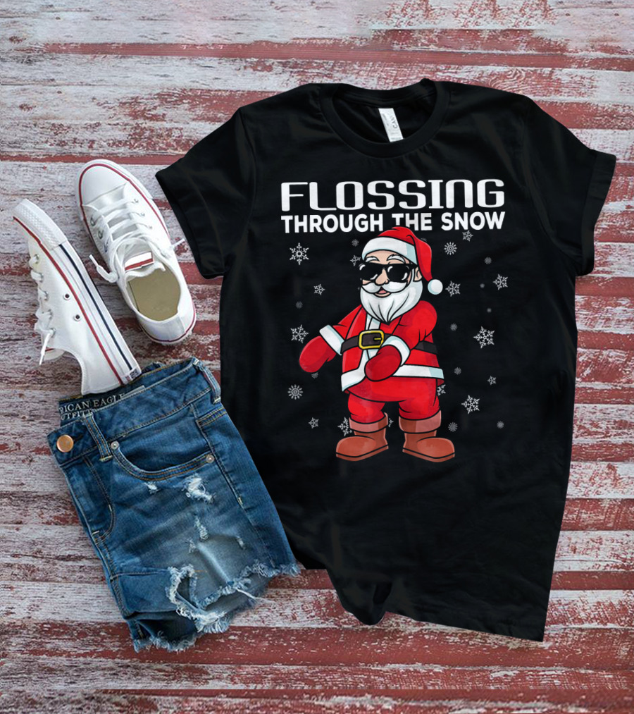 Flossing Through The Snow Santa In Sunglasses And Snowflakes T-Shirt