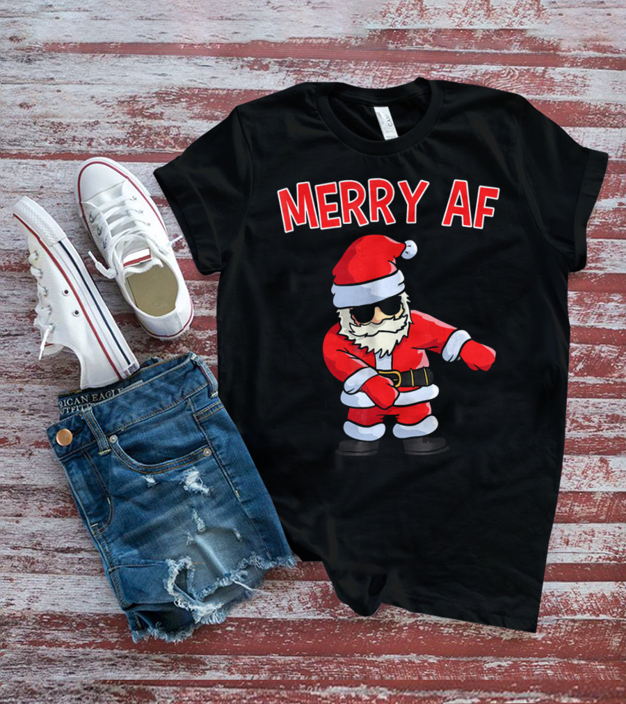 Merry AF Santa Claus Dab Funny Inappropriate Christmas T-Shirt