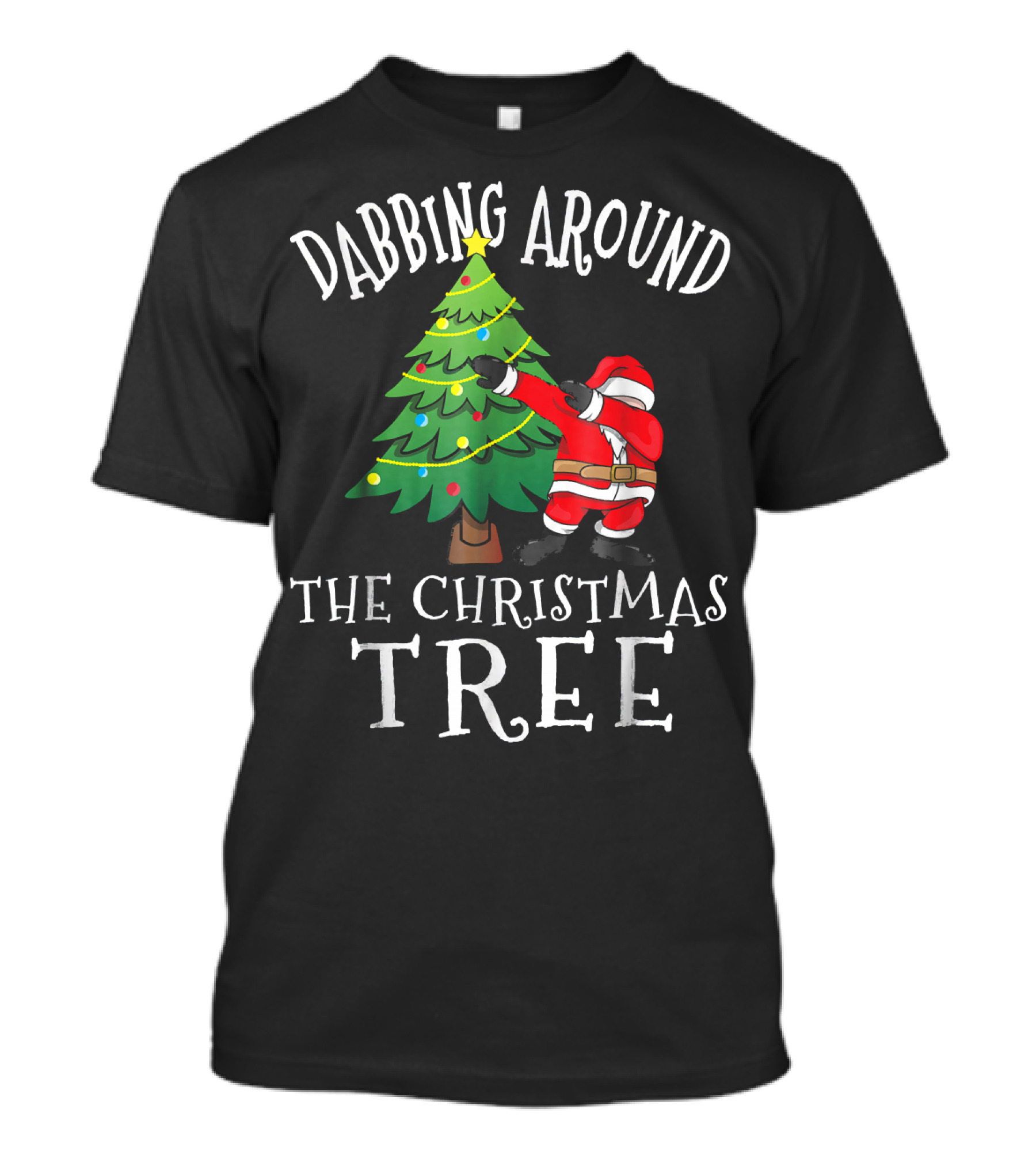 Dabbing Around The Christmas Tree Santa Dab Claus T-Shirt