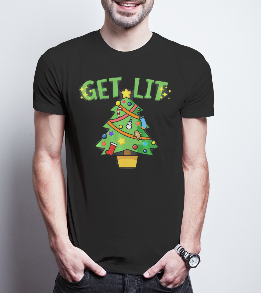 Get Lit Christmas Tree Festive Decorations Candles Stockings Ornaments Gingerbread Stars T-Shirt