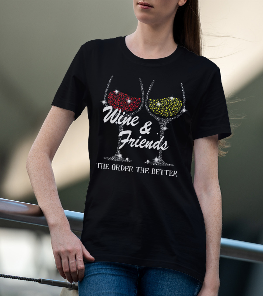 Wine And Friends The Older The Better Sparkling Glasses T-Shirt