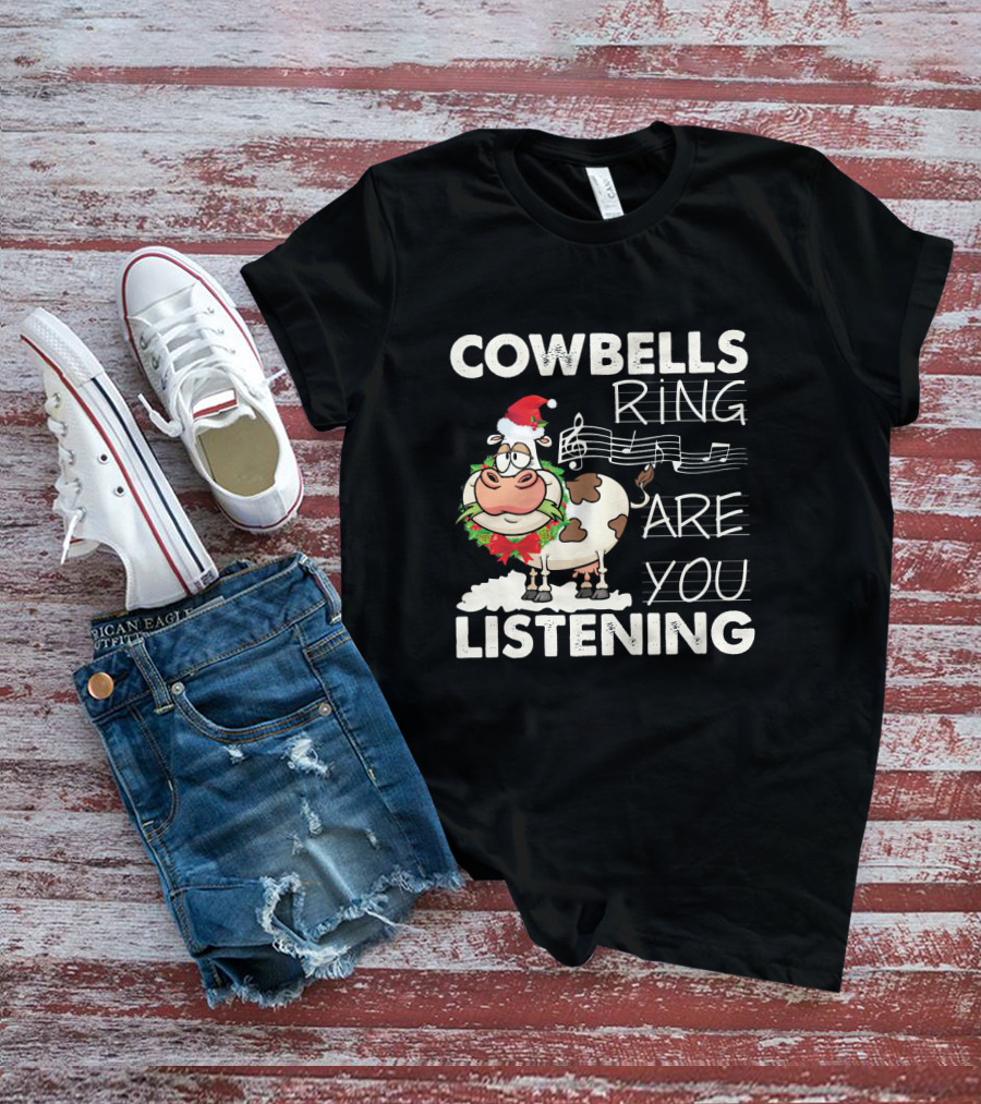 COWBELLS RING ARE YOU LISTENING Cow In Santa Hat With Music Notes T-Shirt
