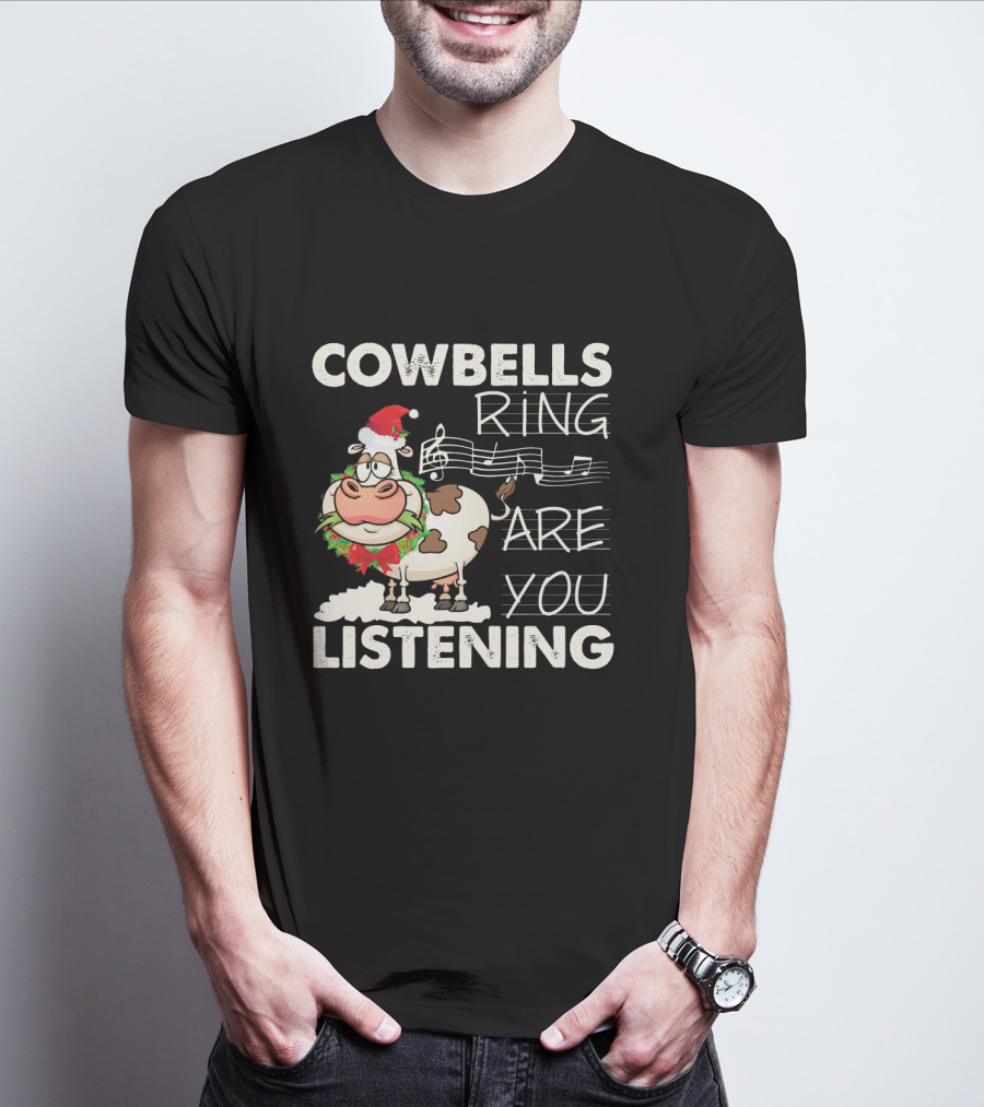 COWBELLS RING ARE YOU LISTENING Cow In Santa Hat With Music Notes T-Shirt