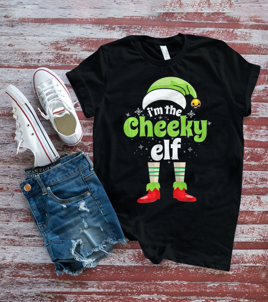 I'm The Cheeky Elf Christmas Family Holiday Fun T-Shirt