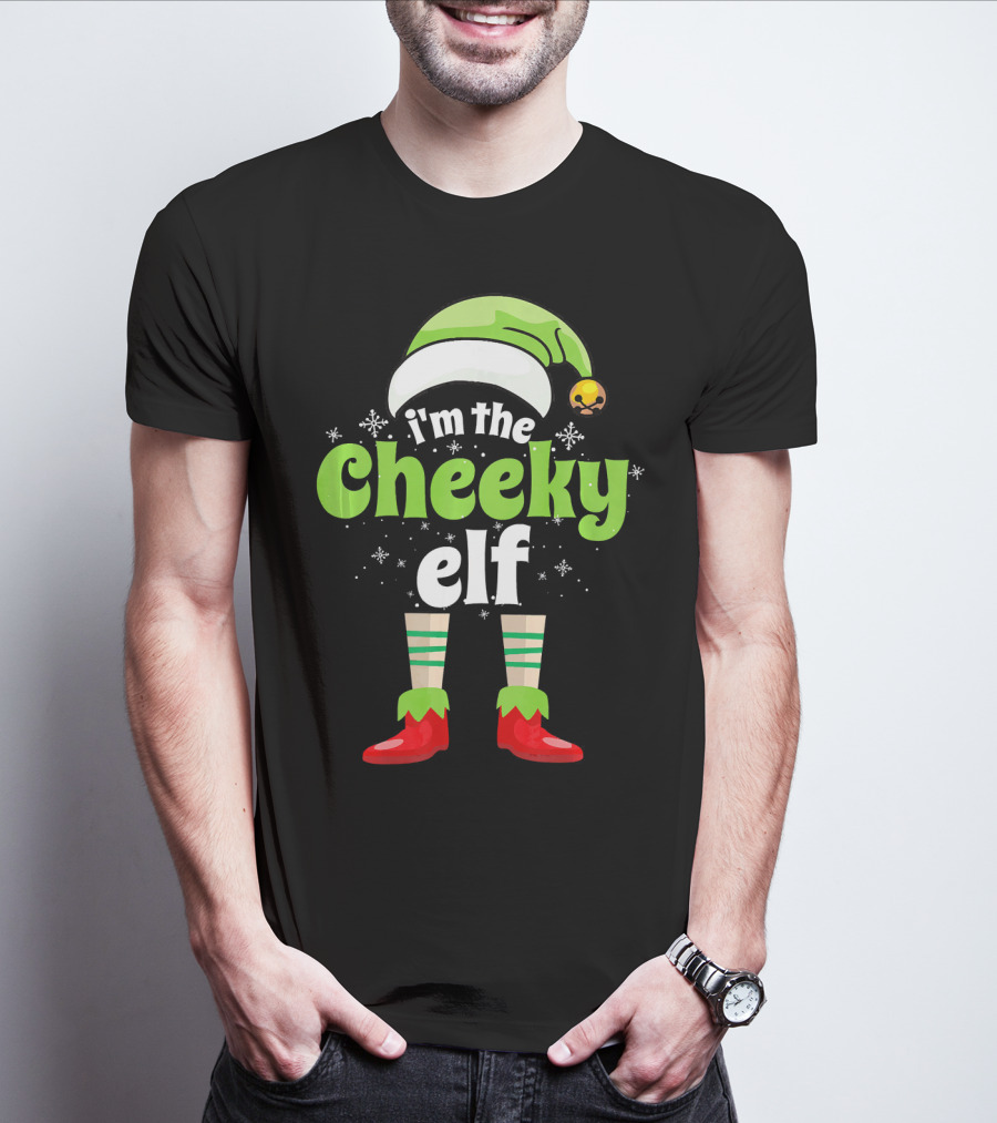 I'm The Cheeky Elf Christmas Family Holiday Fun T-Shirt