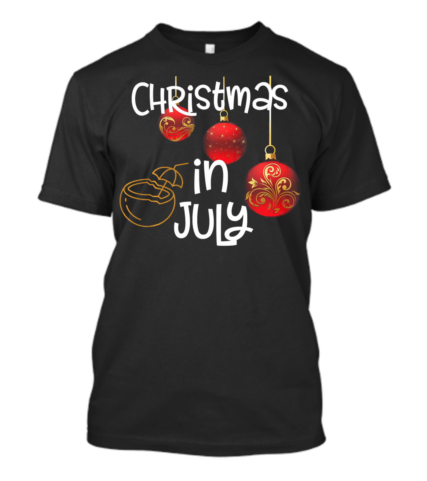 Christmas In July Red Ornaments And Tropical Drink T-Shirt