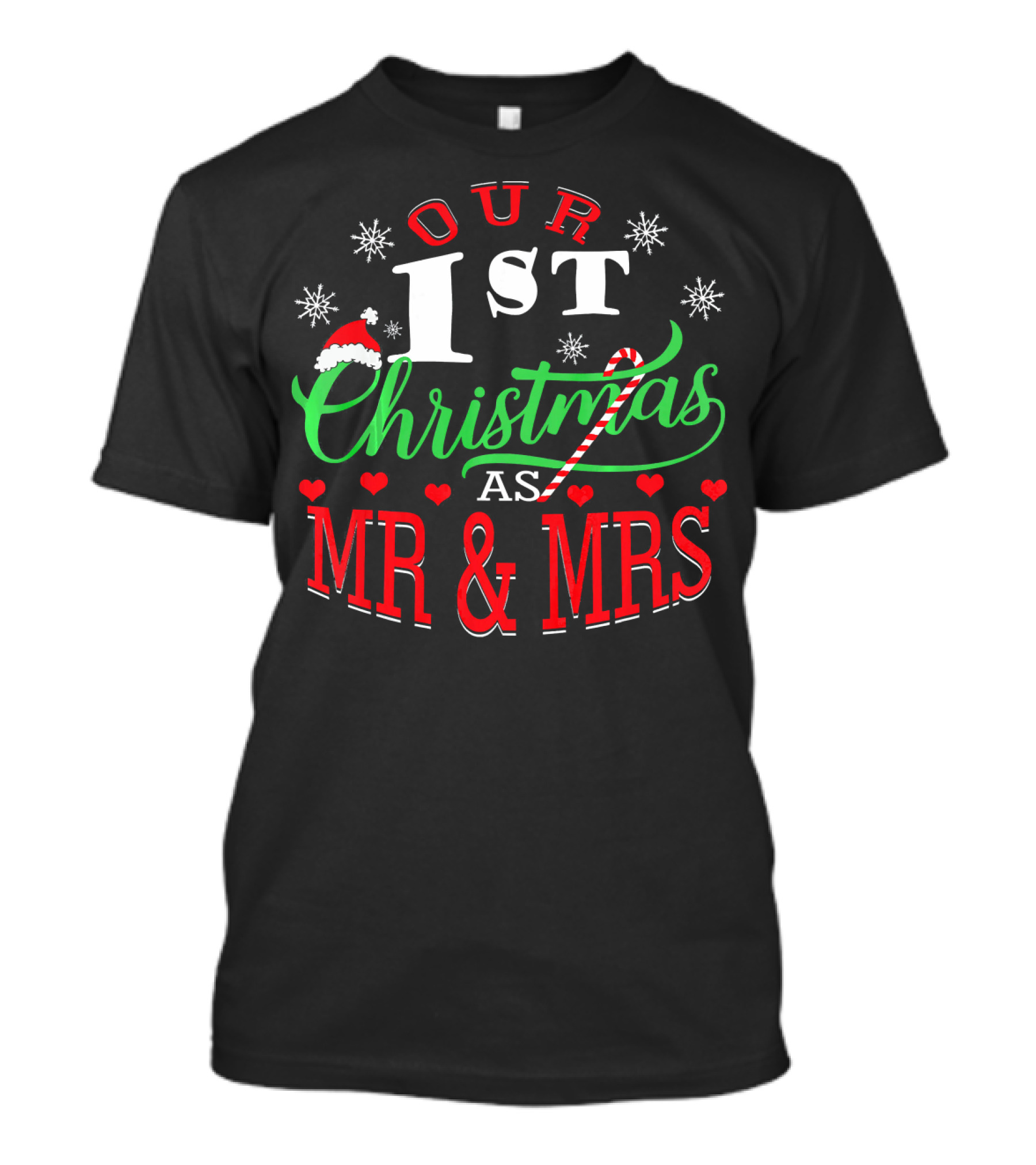 Our 1st Christmas As Mr And Mrs T-Shirt