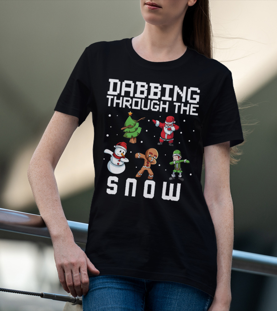 Dabbing Through The Snow Christmas Tree Santa Snowman Gingerbread Elf T-Shirt
