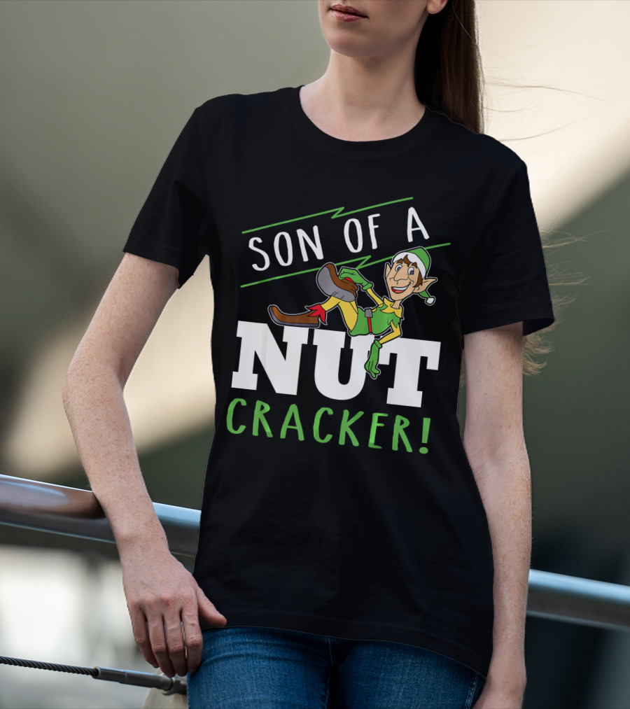 Son Of A Nutcracker Elf Inspired Holiday Phrase T-Shirt