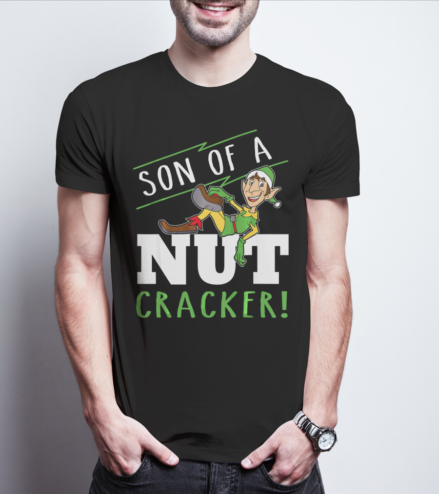 Son Of A Nutcracker Elf Inspired Holiday Phrase T-Shirt