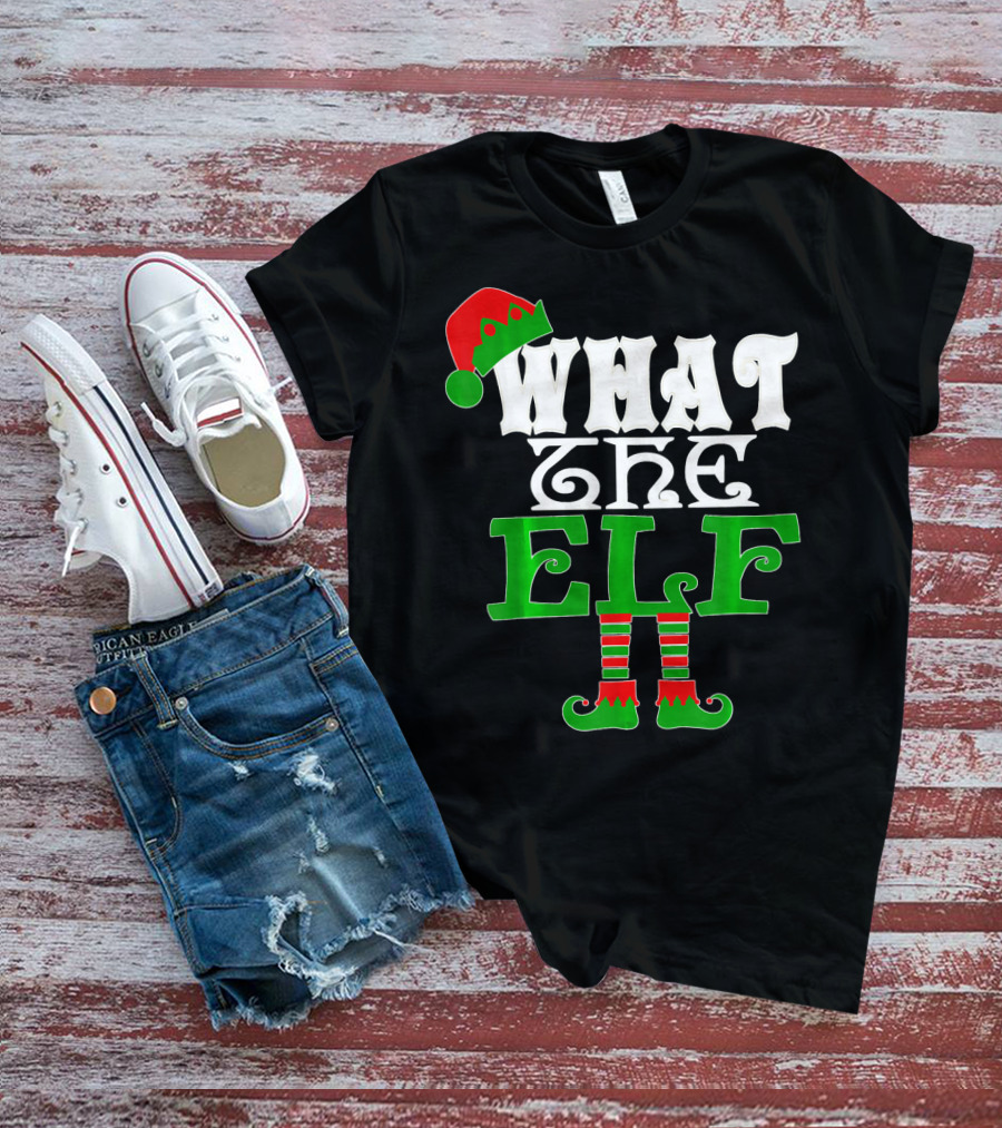 WHAT THE ELF Christmas Hat And Striped Stockings T-Shirt