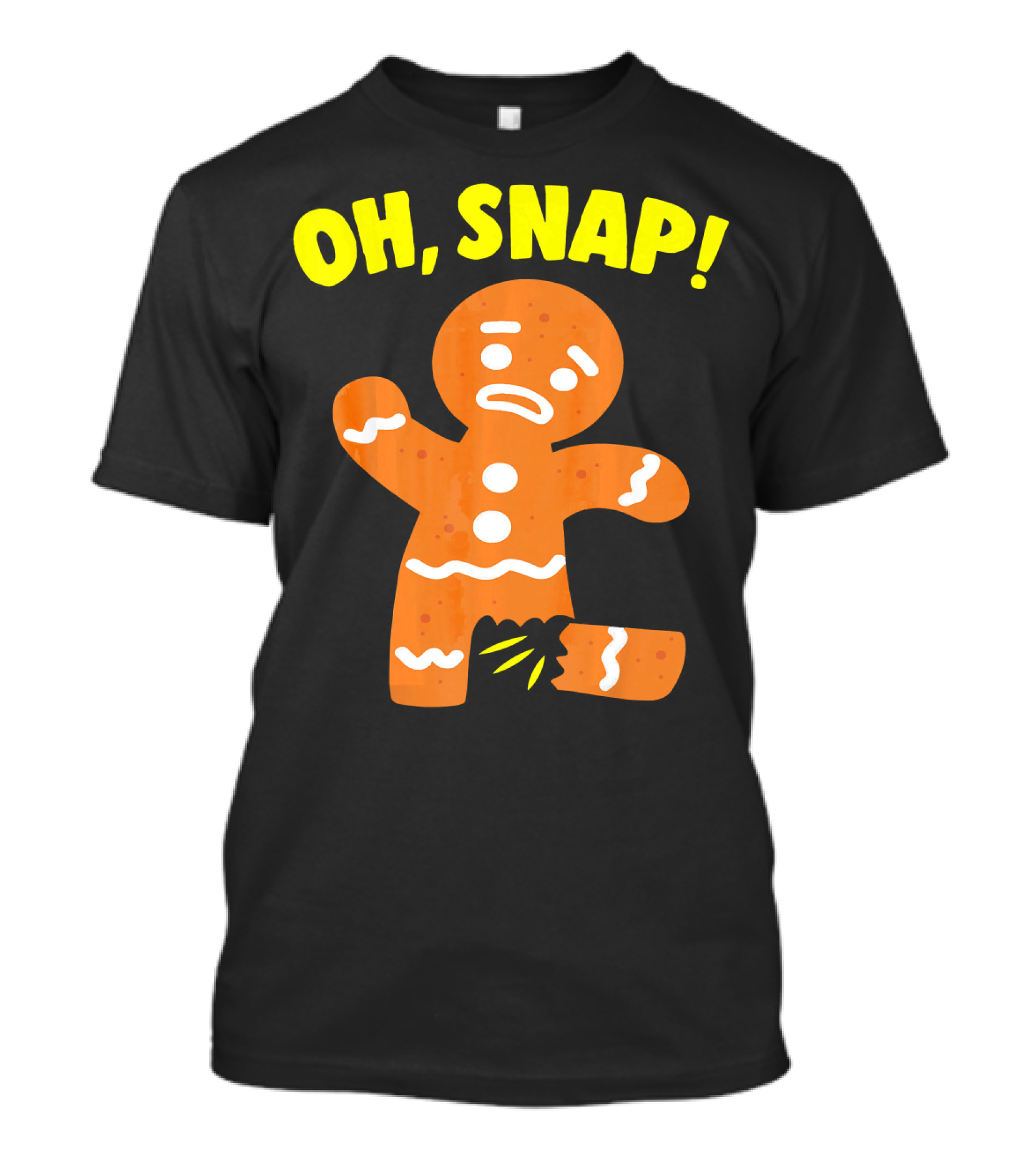 Oh Snap Gingerbread Cookie Humor T-Shirt