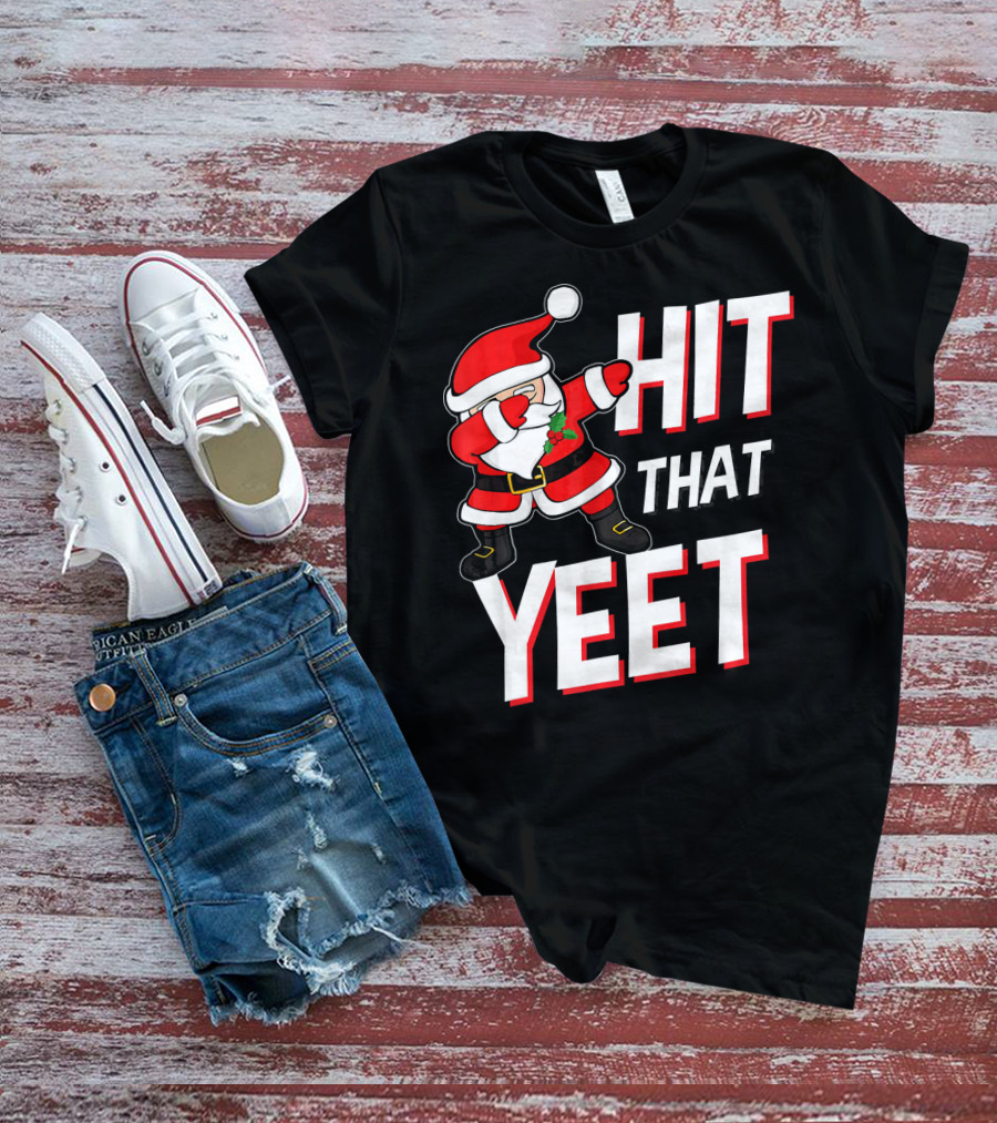 Hit That Yeet Dabbing Santa Christmas T-Shirt