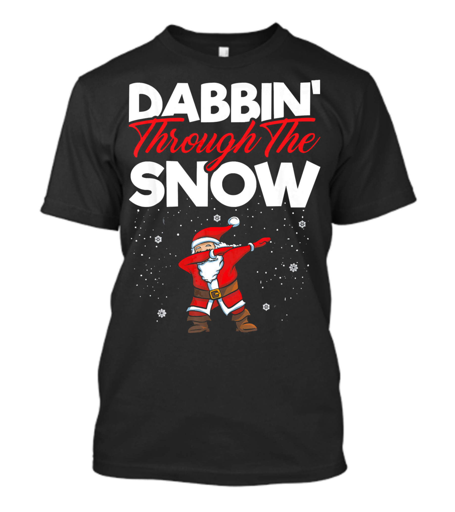 Dabbin' Through The Snow Santa Clause Dab Christmas T-Shirt