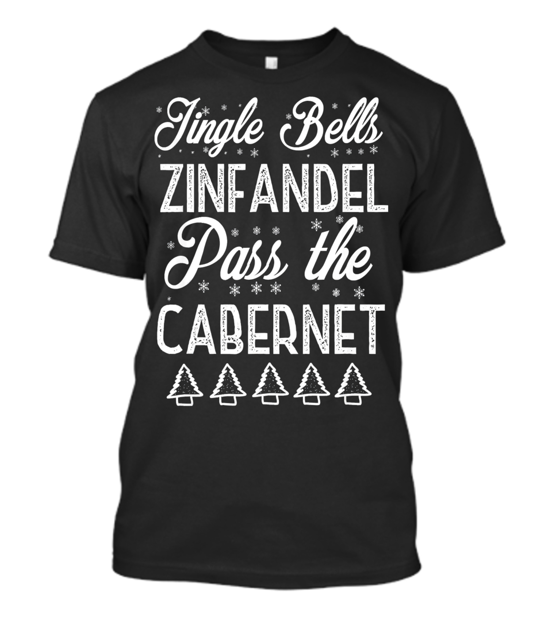Jingle Bells Zinfandel Pass The Cabernet Funny Wine Lover T-Shirt