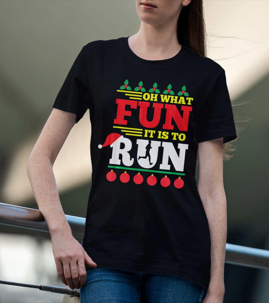 Oh What Fun It Is To Run Ugly Christmas T-Shirt