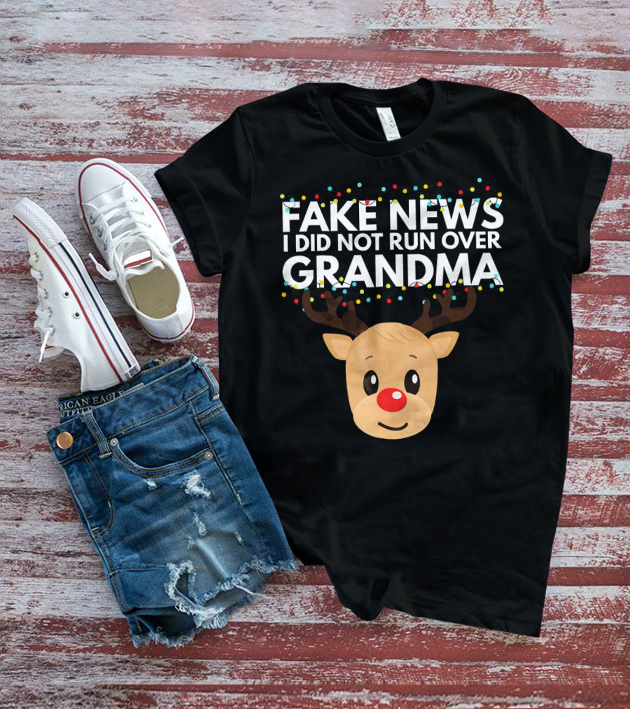 Fake News I Did Not Run Over Grandma Funny Reindeer Christmas T-Shirt