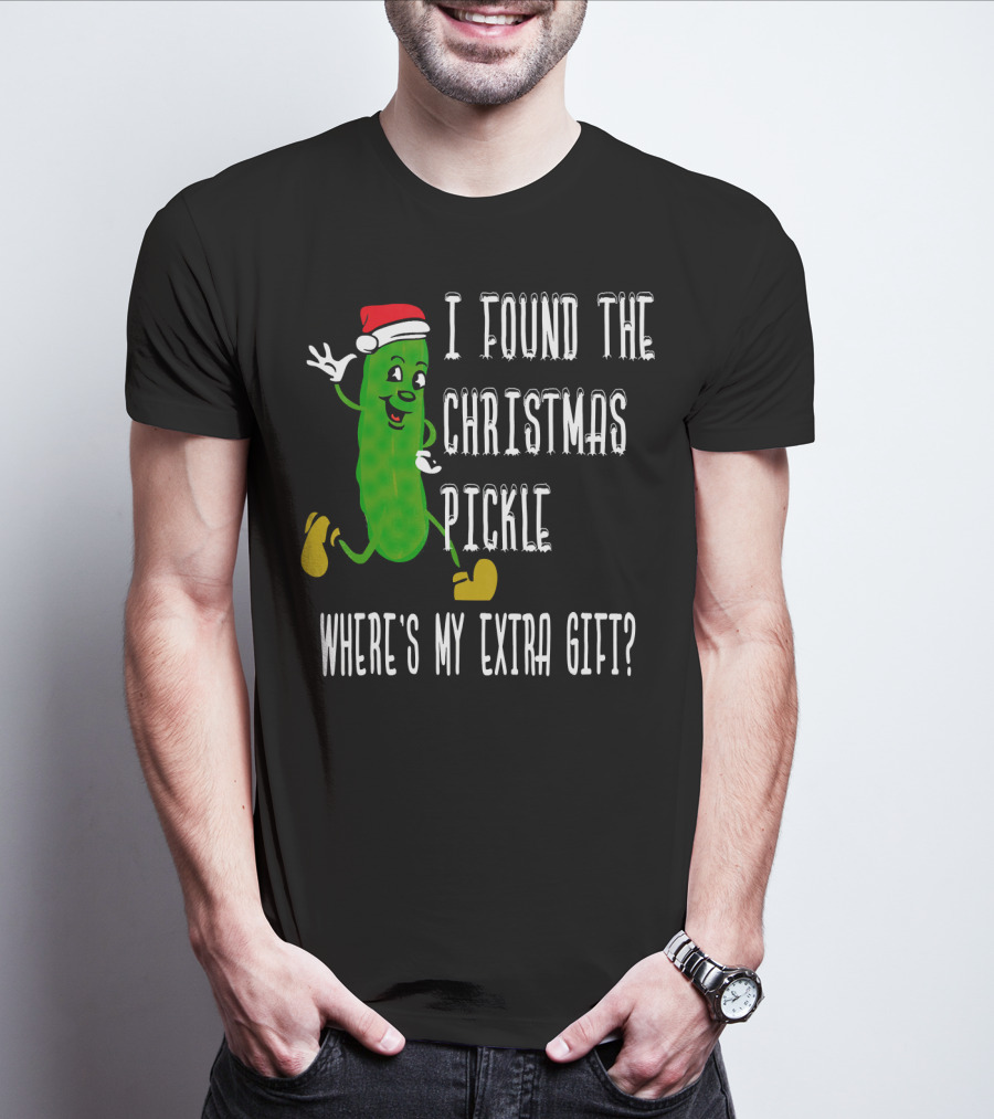 I Found The Christmas Pickle Where's My Extra Gift German Trad T-Shirt