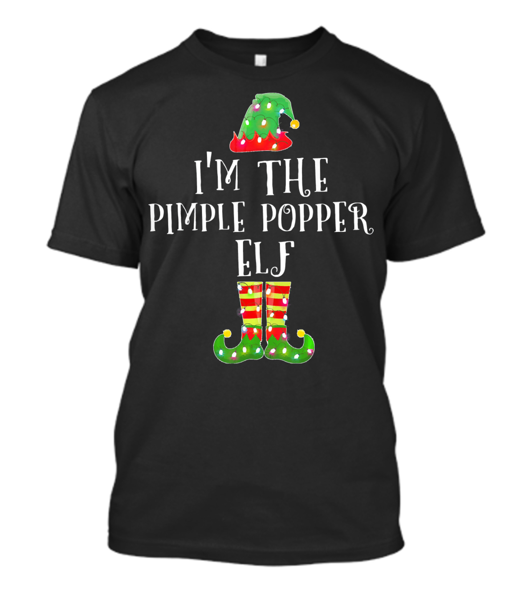 I'm The Pimple Popper Elf Christmas Matching Fam T-Shirt