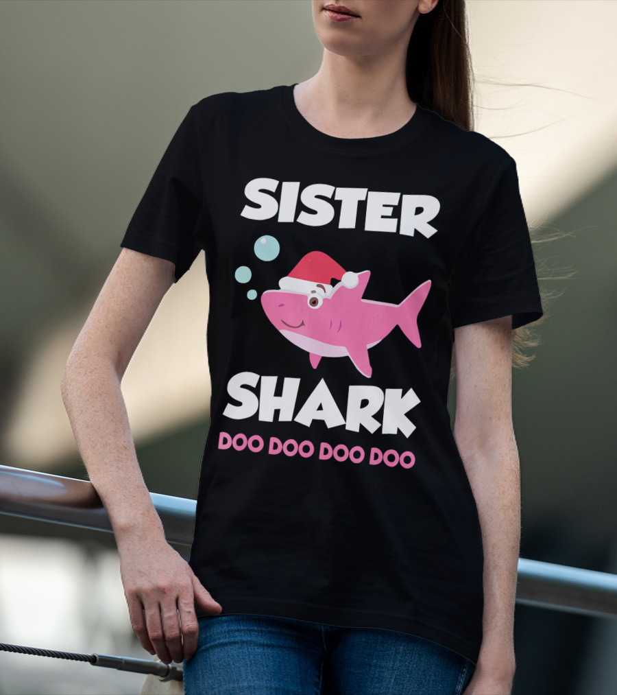 Sister Shark Doo Doo Doo Doo Christmas Hat Bubbles T-Shirt