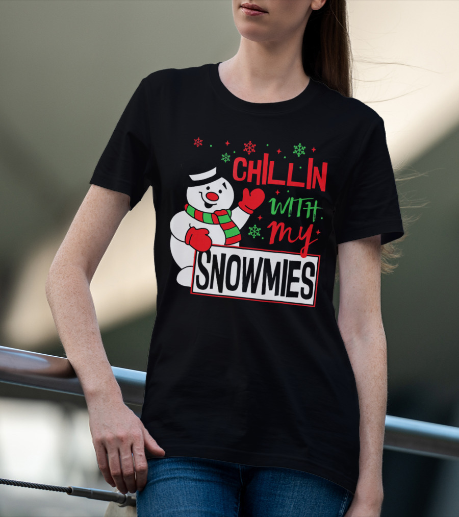 Chillin With My Snowmies Snowman Christmas In July T-Shirt