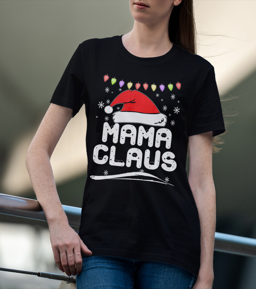 Mama Claus Christmas Heart Lights Santa Hat Snowflakes Family Santa T-Shirt