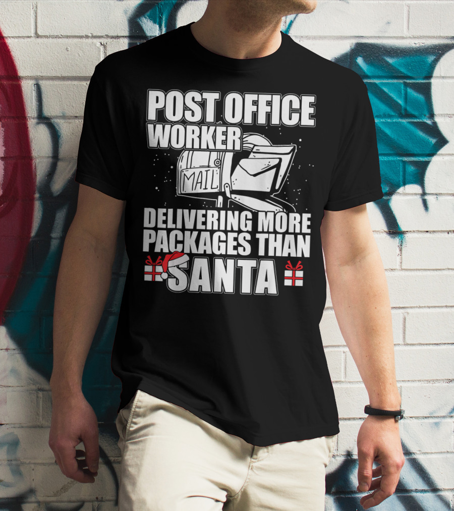 POST OFFICE WORKER DELIVERING MORE PACKAGES THAN SANTA T-Shirt