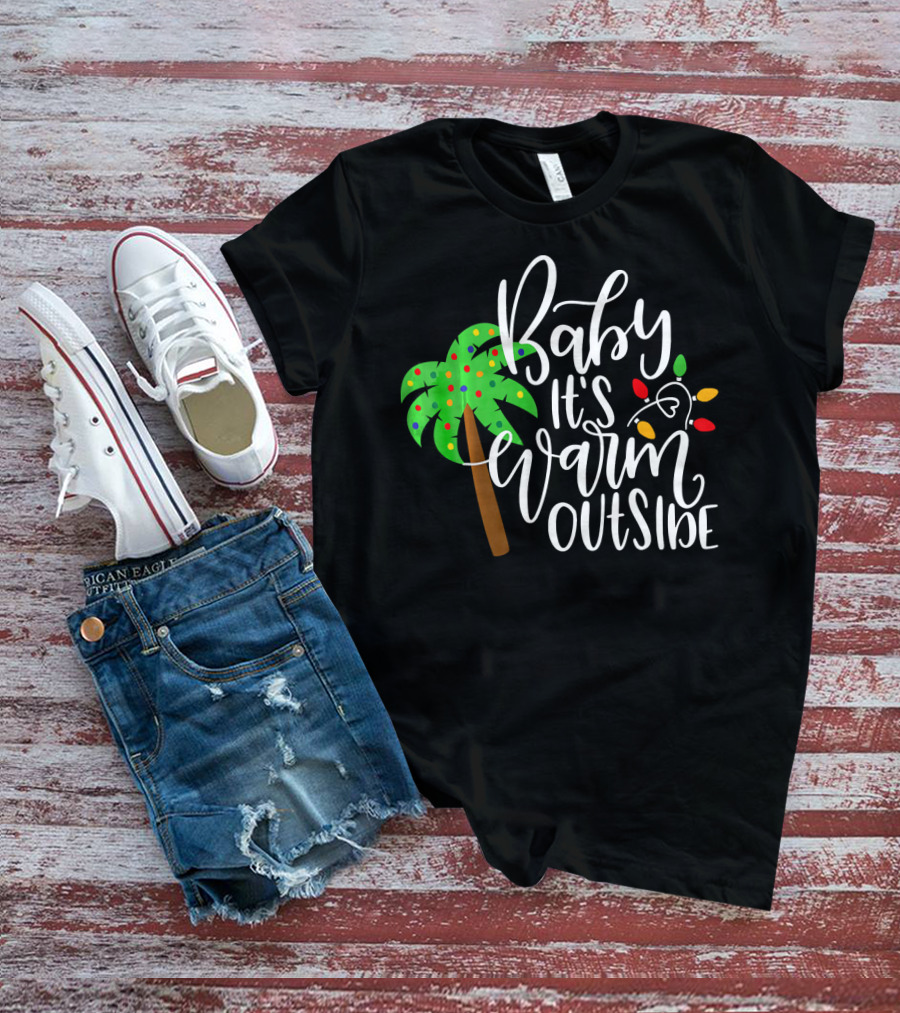 Baby It's Warm Outside Palm Tree Christmas Lights T-Shirt
