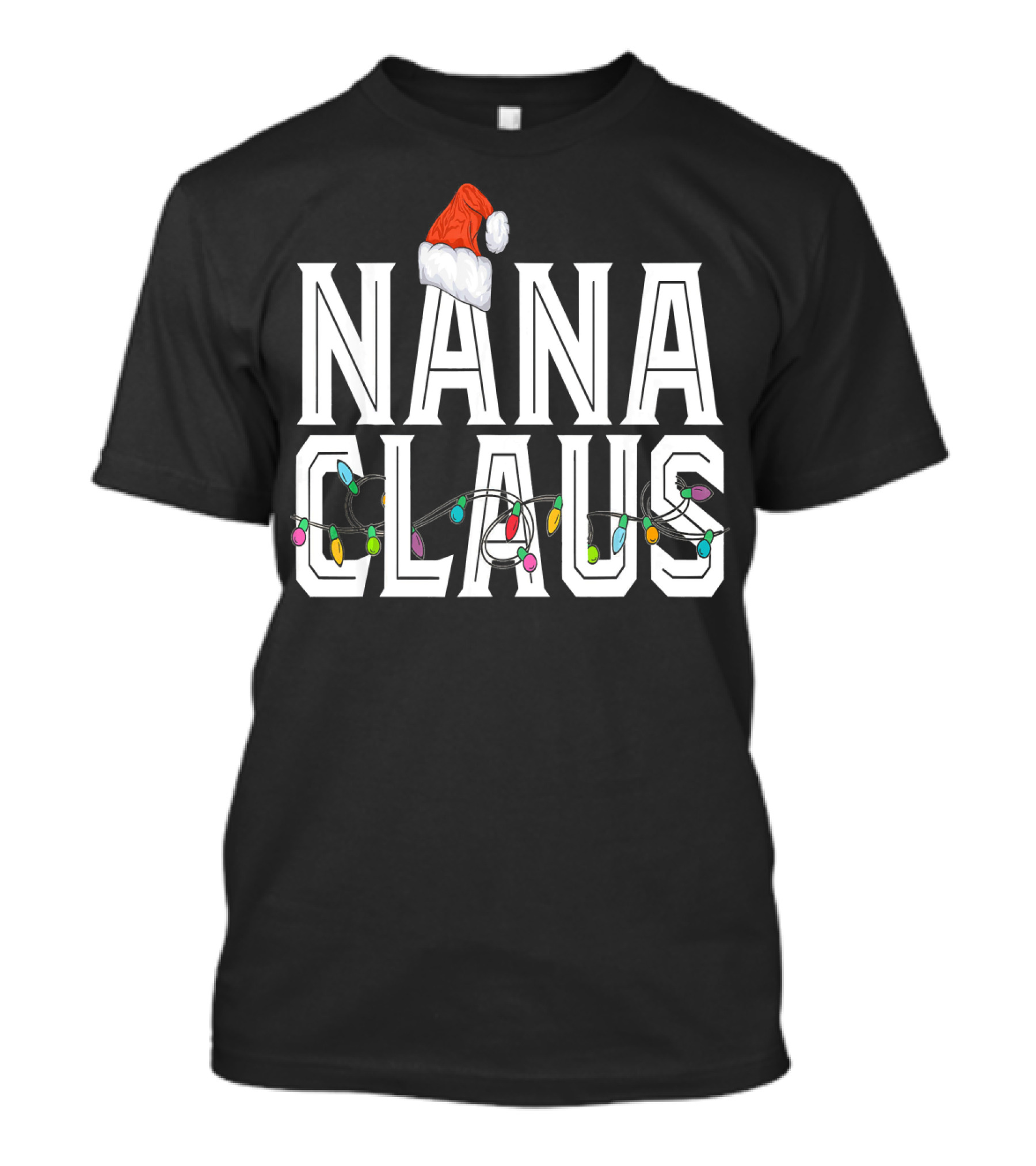 Nana Claus Santa Hat With Christmas Lights T-Shirt